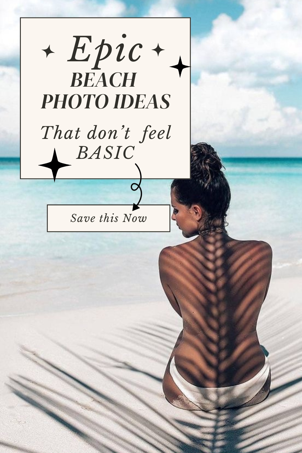 Beach Photo Ideas That Don’t Feel Basic